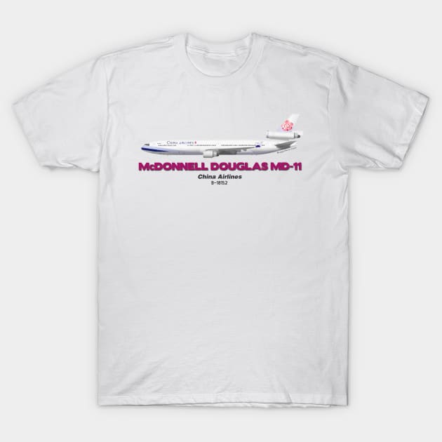 McDonnell Douglas MD-11 - China Airlines T-Shirt by TheArtofFlying